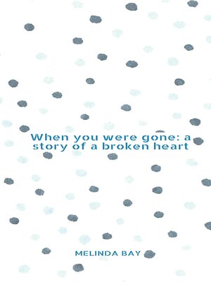 cover image of When you were gone